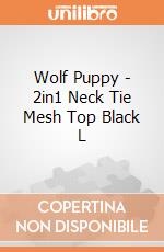 Wolf Puppy - 2in1 Neck Tie Mesh Top Black L gioco
