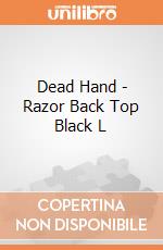 Dead Hand - Razor Back Top Black L gioco