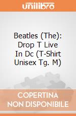 Beatles (The): Drop T Live In Dc (T-Shirt Unisex Tg. M) gioco di Rock Off
