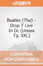 Beatles (The) - Drop T Live In Dc (Unisex Tg. XXL) gioco di Rock Off