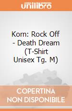 Korn: Rock Off - Death Dream (T-Shirt Unisex Tg. M) giochi