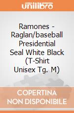 Ramones - Raglan/baseball Presidential Seal White Black (T-Shirt Unisex Tg. M) gioco
