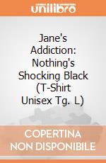 Jane's Addiction: Nothing's Shocking Black (T-Shirt Unisex Tg. L) gioco