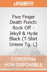 Five Finger Death Punch: Rock Off - Jekyll & Hyde Black (T-Shirt Unisex Tg. L) giochi
