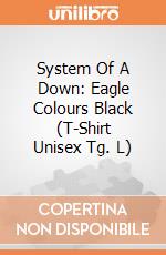 System Of A Down: Eagle Colours Black (T-Shirt Unisex Tg. L) gioco