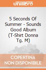 5 Seconds Of Summer - Sounds Good Album (T-Shirt Donna Tg. M) gioco