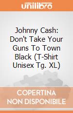 Johnny Cash: Don't Take Your Guns To Town Black (T-Shirt Unisex Tg. XL) gioco
