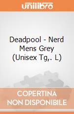 Deadpool - Nerd Mens Grey (Unisex Tg,. L) gioco