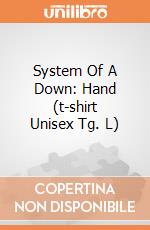 System Of A Down: Hand (t-shirt Unisex Tg. L) gioco