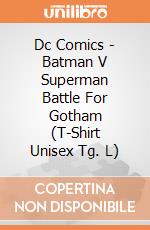 Dc Comics - Batman V Superman Battle For Gotham (T-Shirt Unisex Tg. L) gioco