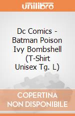 Dc Comics - Batman Poison Ivy Bombshell (T-Shirt Unisex Tg. L) gioco