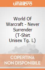 World Of Warcraft - Never Surrender (T-Shirt Unisex Tg. L) gioco