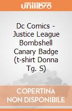Dc Comics - Justice League Bombshell Canary Badge (t-shirt Donna Tg. S) gioco