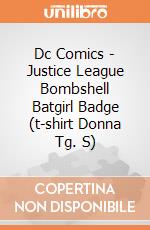 Dc Comics - Justice League Bombshell Batgirl Badge (t-shirt Donna Tg. S) gioco