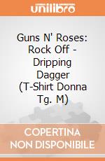 Guns N' Roses: Rock Off - Dripping Dagger (T-Shirt Donna Tg. M) giochi