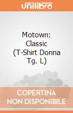 Motown: Classic (T-Shirt Donna Tg. L) gioco