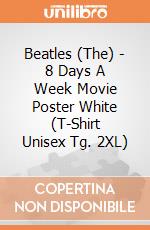Beatles (The) - 8 Days A Week Movie Poster White (T-Shirt Unisex Tg. 2XL) gioco