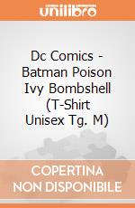 Dc Comics - Batman Poison Ivy Bombshell (T-Shirt Unisex Tg. M) gioco
