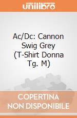 Ac/Dc: Cannon Swig Grey (T-Shirt Donna Tg. M) gioco di Rock Off