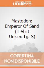 Mastodon: Emperor Of Sand (T-Shirt Unisex Tg. S) gioco di Rock Off