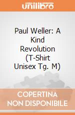 Paul Weller: A Kind Revolution (T-Shirt Unisex Tg. M) gioco