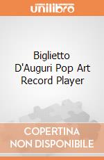 Biglietto D'Auguri Pop Art Record Player gioco