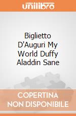 Biglietto D'Auguri My World Duffy Aladdin Sane giochi