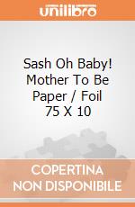 Sash Oh Baby! Mother To Be Paper / Foil 75 X 10 gioco