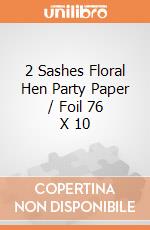2 Sashes Floral Hen Party Paper / Foil 76 X 10 gioco