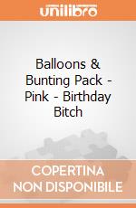Balloons & Bunting Pack - Pink - Birthday Bitch gioco
