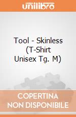 Tool - Skinless (T-Shirt Unisex Tg. M) gioco