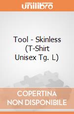 Tool - Skinless (T-Shirt Unisex Tg. L) gioco