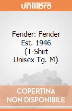 Fender: Fender Est. 1946 (T-Shirt Unisex Tg. M) gioco di PHM