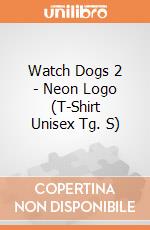 Watch Dogs 2 - Neon Logo (T-Shirt Unisex Tg. S) gioco di TimeCity