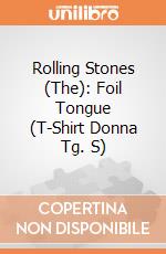 Rolling Stones (The): Foil Tongue (T-Shirt Donna Tg. S) gioco