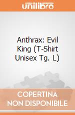 Anthrax: Evil King (T-Shirt Unisex Tg. L) gioco