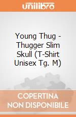 Young Thug - Thugger Slim Skull (T-Shirt Unisex Tg. M) gioco