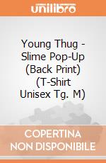 Young Thug - Slime Pop-Up (Back Print) (T-Shirt Unisex Tg. M) gioco