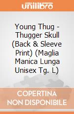 Young Thug - Thugger Skull (Back & Sleeve Print) (Maglia Manica Lunga Unisex Tg. L) gioco