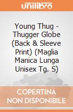 Young Thug - Thugger Globe (Back & Sleeve Print) (Maglia Manica Lunga Unisex Tg. S) gioco