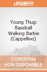 Young Thug: Baseball Walking Barbie (Cappellino) gioco
