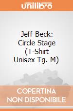 Jeff Beck: Circle Stage (T-Shirt Unisex Tg. M) gioco