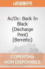 Ac/Dc: Back In Black (Discharge Print) (Berretto)