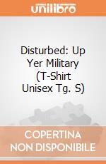Disturbed: Up Yer Military (T-Shirt Unisex Tg. S) gioco