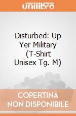 Disturbed: Up Yer Military (T-Shirt Unisex Tg. M) gioco