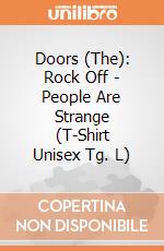 Doors (The): Rock Off - People Are Strange (T-Shirt Unisex Tg. L) giochi
