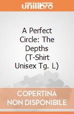 A Perfect Circle: The Depths (T-Shirt Unisex Tg. L) gioco