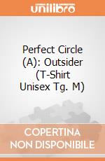 Perfect Circle (A): Outsider (T-Shirt Unisex Tg. M) gioco