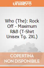 Who (The): Rock Off - Maximum R&B (T-Shirt Unisex Tg. 2XL) giochi