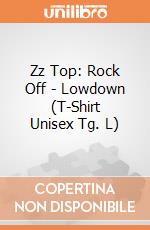 Zz Top: Rock Off - Lowdown (T-Shirt Unisex Tg. L) giochi